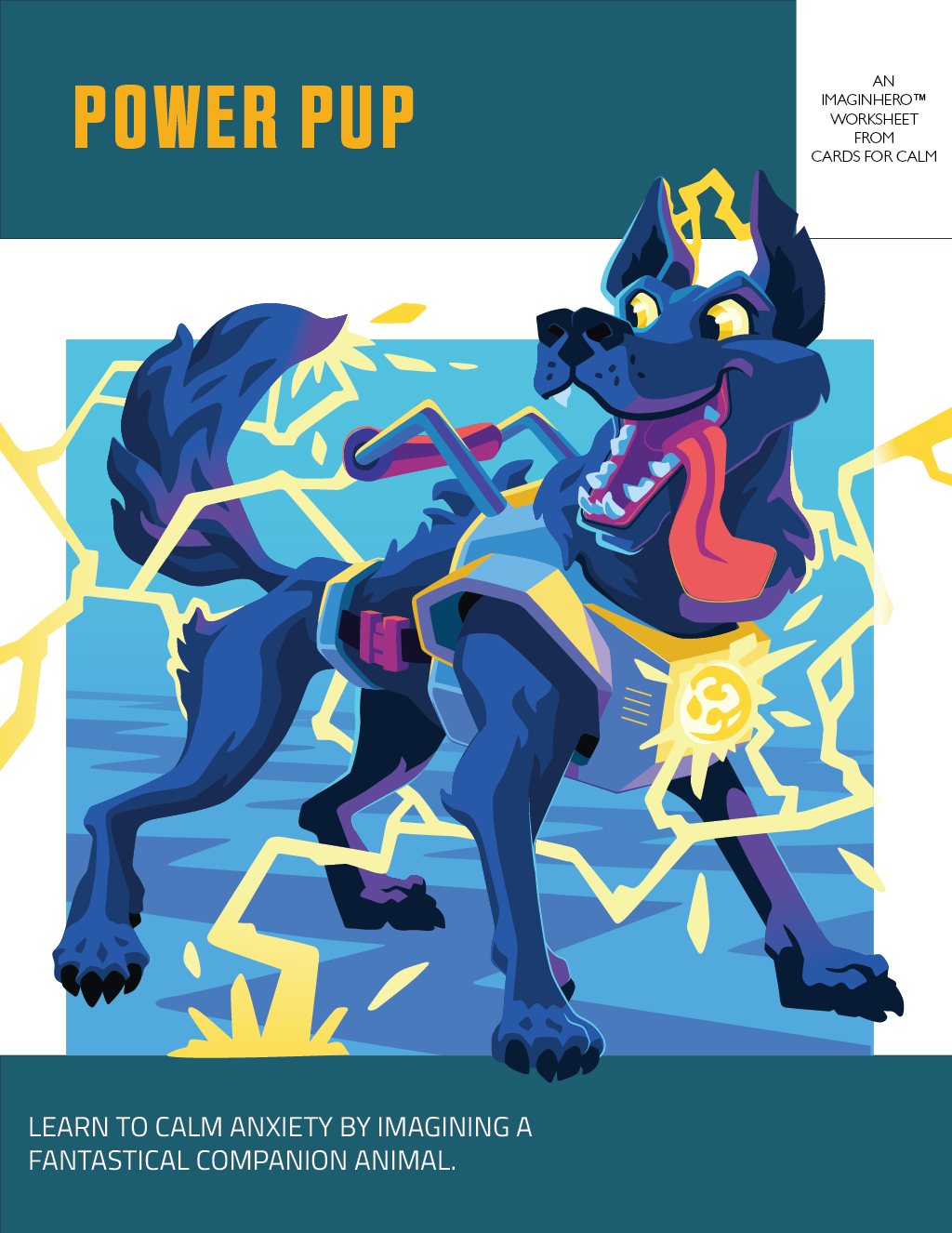 Imaginhero Worksheets: Power Pup. Learn to calm anxiety by imagining a companion animal.